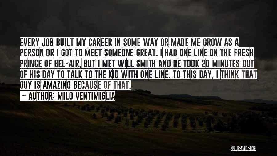 Someone Made My Day Quotes By Milo Ventimiglia