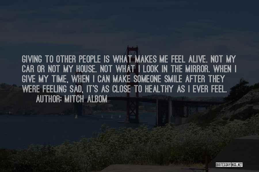 Someone Make Me Smile Quotes By Mitch Albom