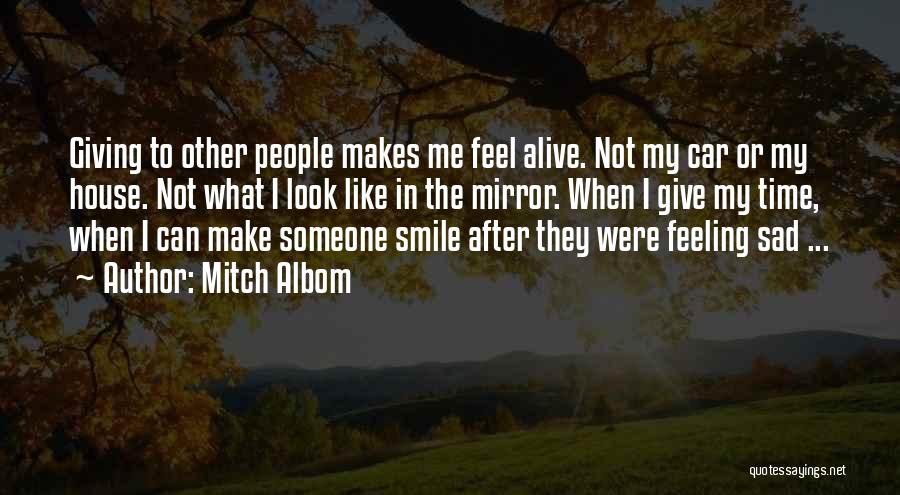 Someone Make Me Smile Quotes By Mitch Albom