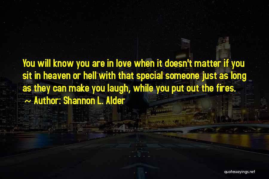 Someone Make You Laugh Quotes By Shannon L. Alder
