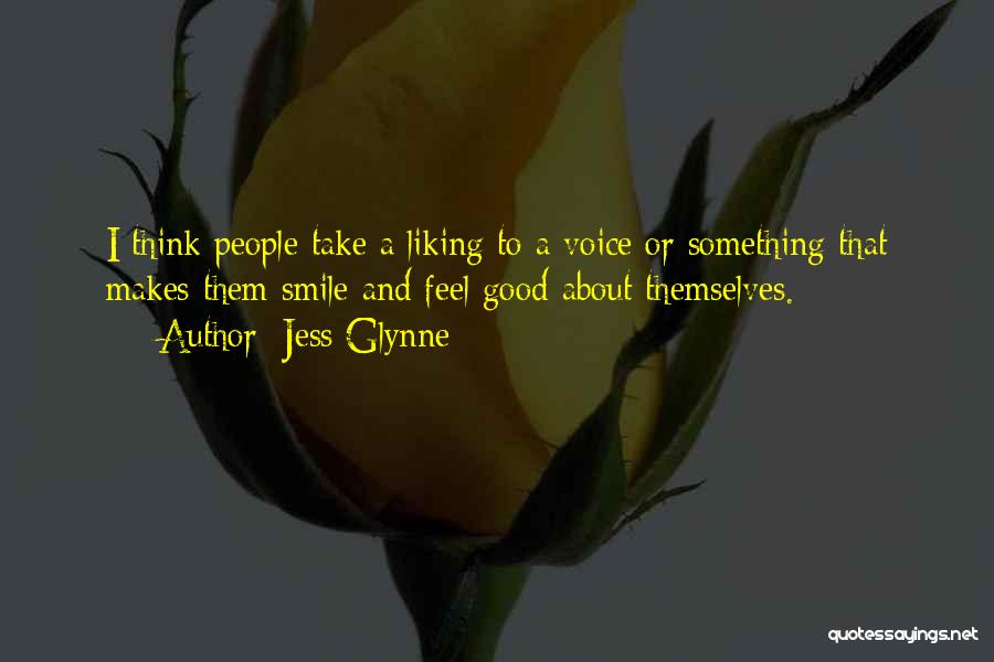 Someone Makes Me Smile Quotes By Jess Glynne