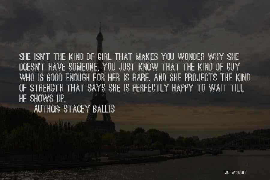 Someone Makes You Happy Quotes By Stacey Ballis