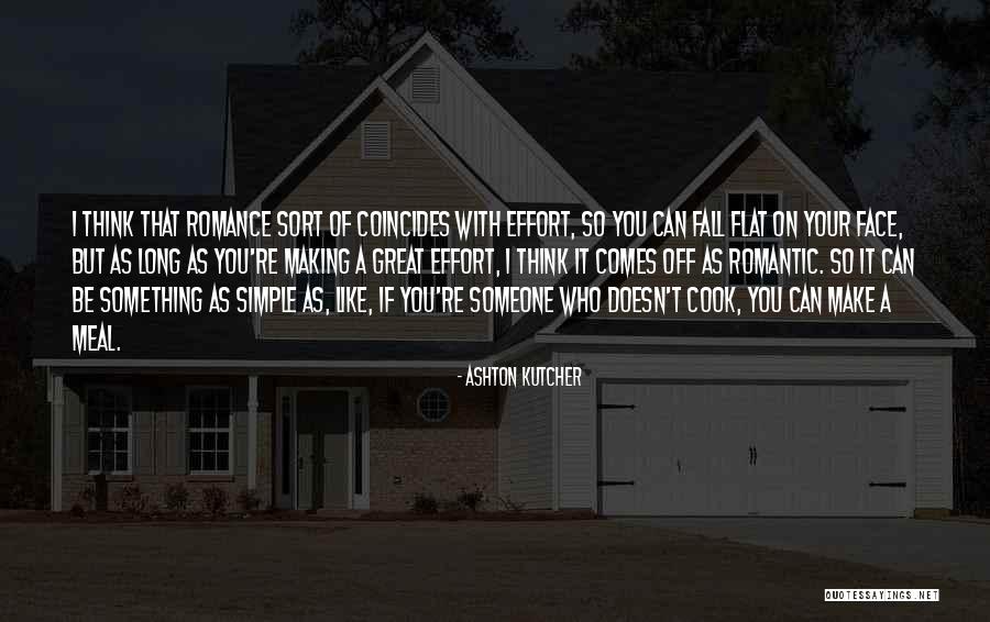 Someone Making Effort Quotes By Ashton Kutcher Someone Making Effort Quotes By Ashton Kutcher