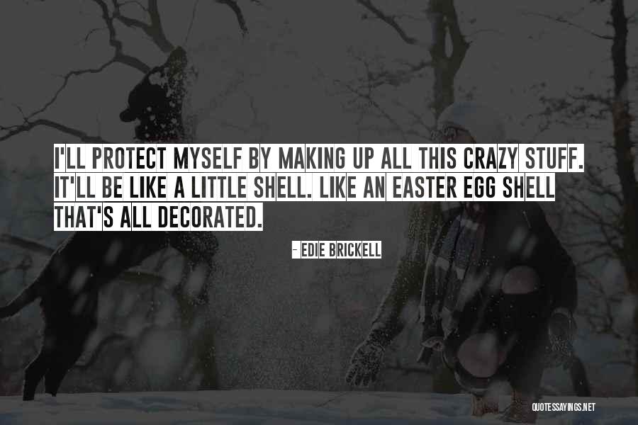 Someone Making You Crazy Quotes By Edie Brickell Someone Making You Crazy Quotes By Edie Brickell