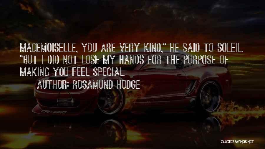 Someone Making You Feel Special Quotes By Rosamund Hodge