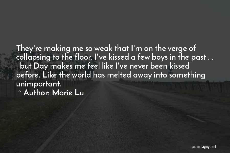 Someone Making You Feel Unimportant Quotes By Marie Lu