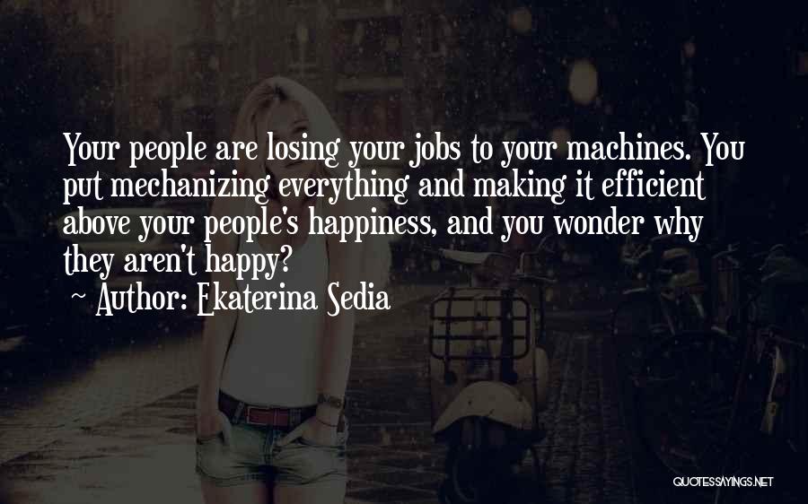 Someone Making You Happy Quotes By Ekaterina Sedia