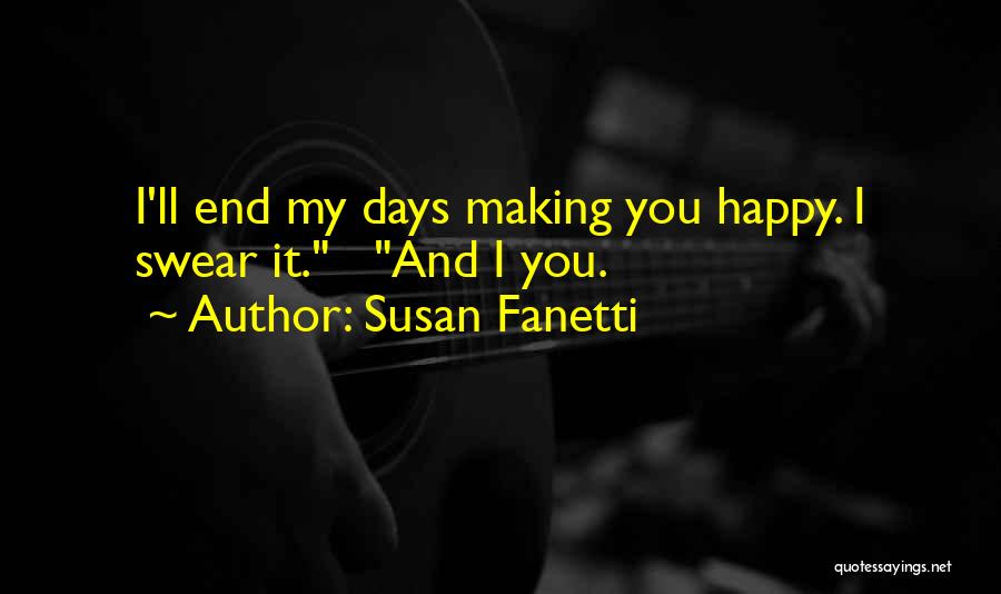 Someone Making You Happy Quotes By Susan Fanetti