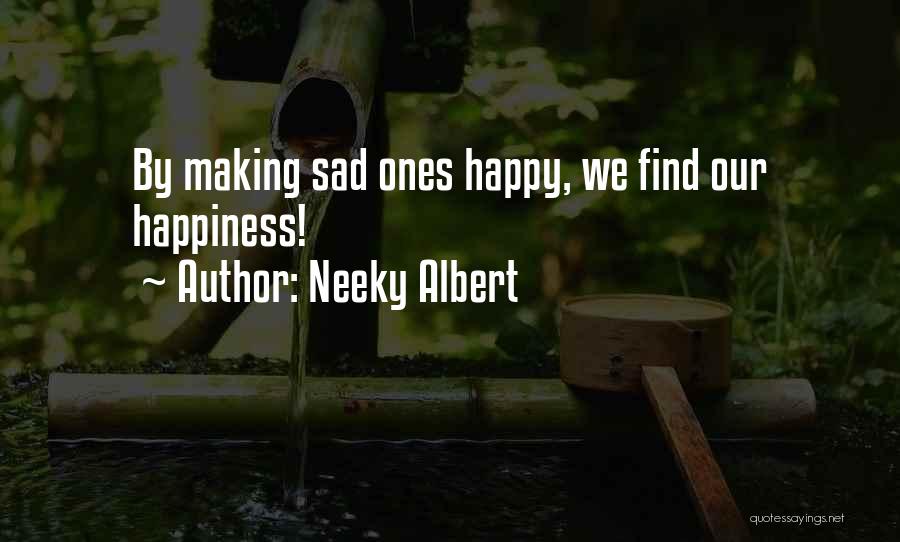 Someone Making You Sad Quotes By Neeky Albert