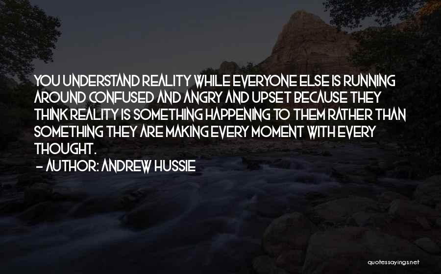 Someone Making You Upset Quotes By Andrew Hussie