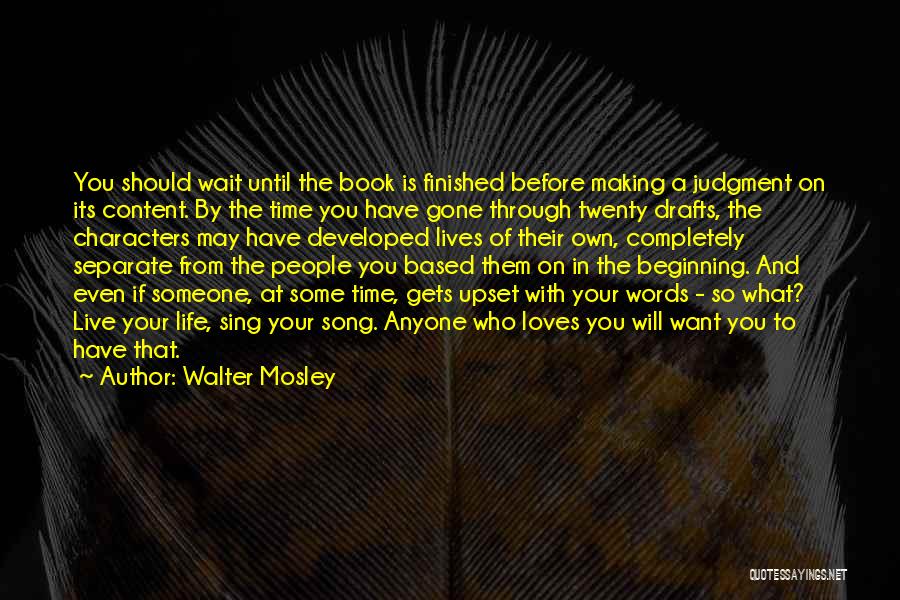 Someone Making You Upset Quotes By Walter Mosley
