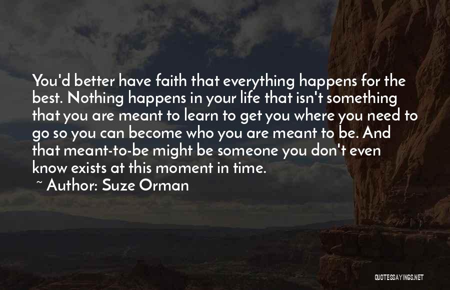 Someone Meant To Be In Your Life Quotes By Suze Orman