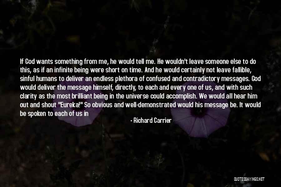 Someone Message Me Quotes By Richard Carrier Someone Message Me Quotes By Richard Carrier