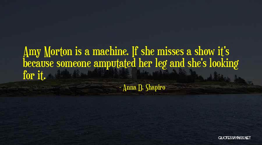 Someone Missing Someone Quotes By Anna D. Shapiro