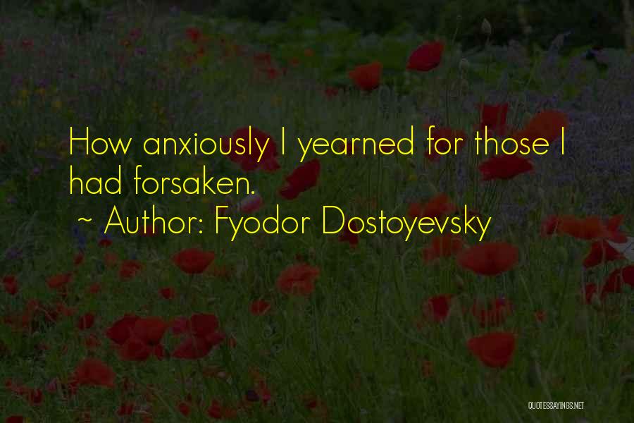 Someone Missing Someone Quotes By Fyodor Dostoyevsky