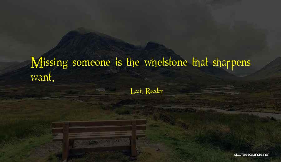 Someone Missing Someone Quotes By Leah Raeder