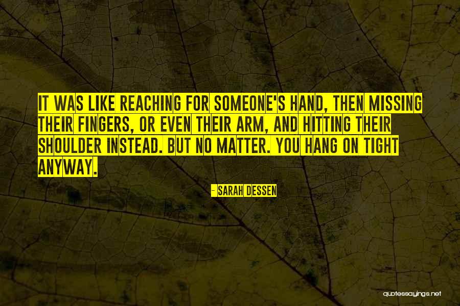 Someone Missing Someone Quotes By Sarah Dessen