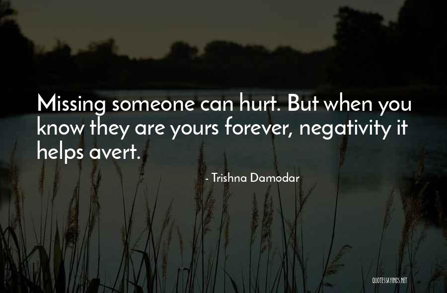 Someone Missing Someone Quotes By Trishna Damodar