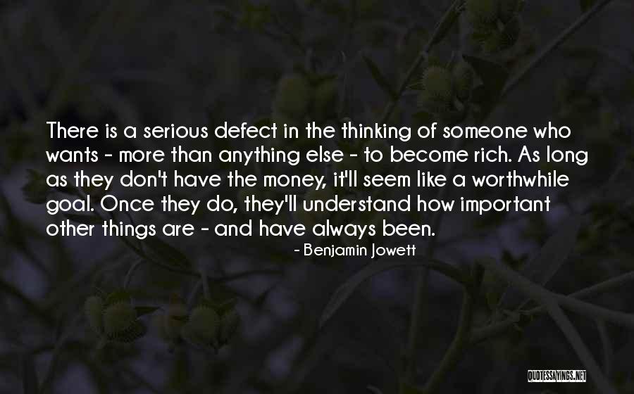 Someone More Important Quotes By Benjamin Jowett Someone More Important Quotes By Benjamin Jowett