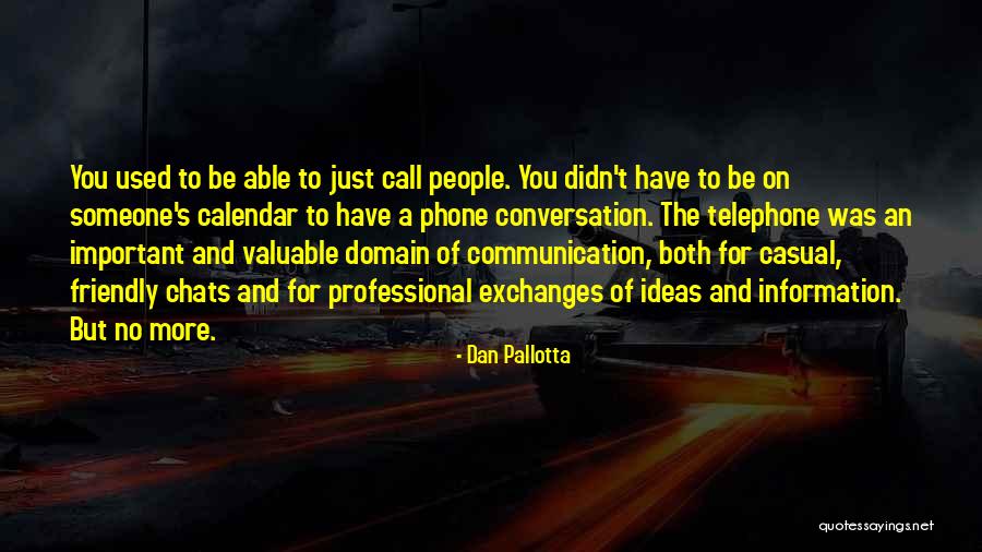 Someone More Important Quotes By Dan Pallotta Someone More Important Quotes By Dan Pallotta
