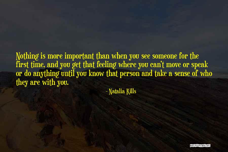 Someone More Important Quotes By Natalia Kills Someone More Important Quotes By Natalia Kills