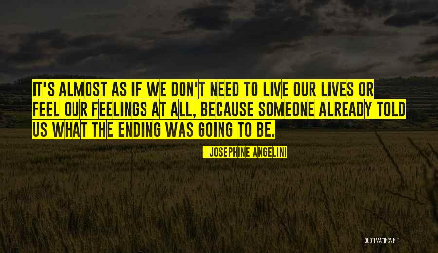 Someone Need Quotes By Josephine Angelini Someone Need Quotes By Josephine Angelini