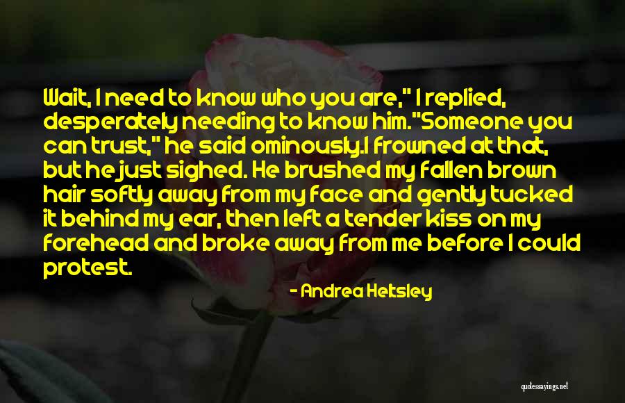 Someone Needing You Quotes By Andrea Heltsley Someone Needing You Quotes By Andrea Heltsley