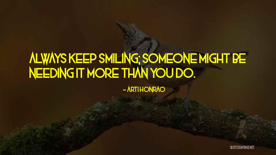 Someone Needing You Quotes By Arti Honrao Someone Needing You Quotes By Arti Honrao