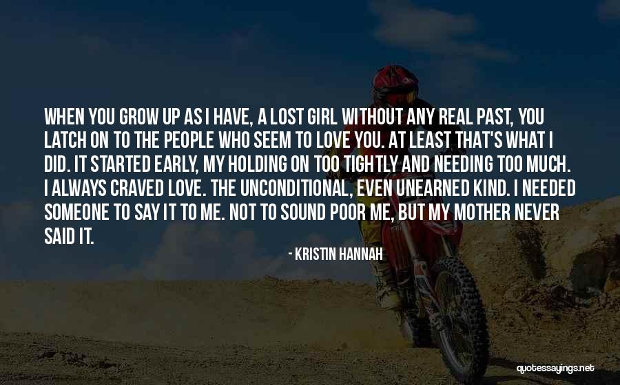 Someone Needing You Quotes By Kristin Hannah Someone Needing You Quotes By Kristin Hannah