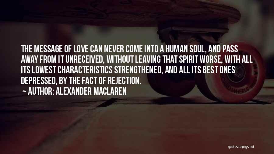 Someone Never Leaving You Quotes By Alexander MacLaren