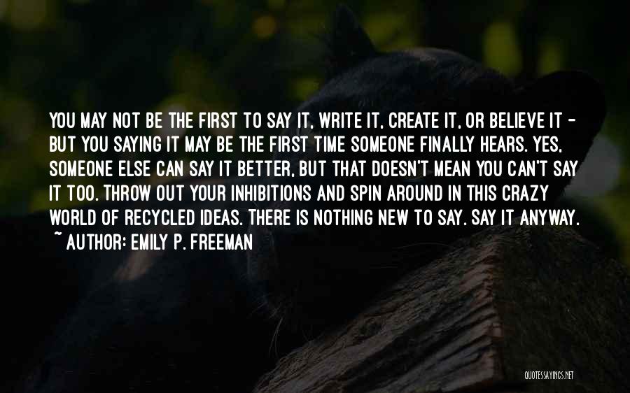 Someone New Quotes By Emily P. Freeman