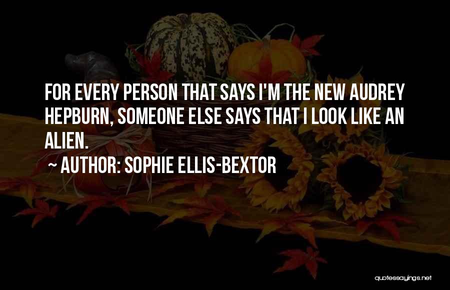 Someone New Quotes By Sophie Ellis-Bextor
