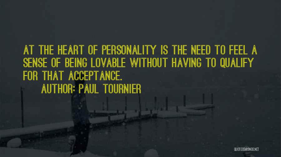 Someone Not Being There When You Need Them Most Quotes By Paul Tournier