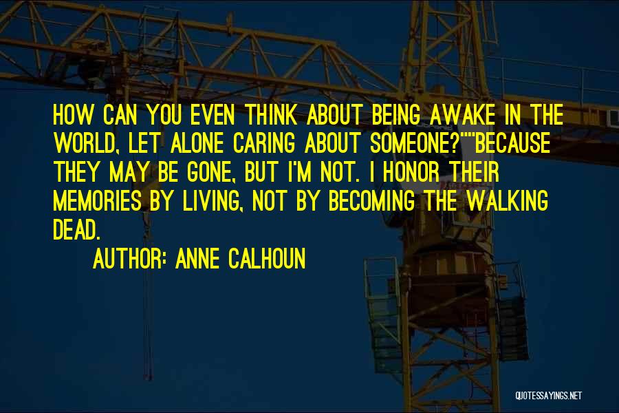 Someone Not Caring About You Quotes By Anne Calhoun