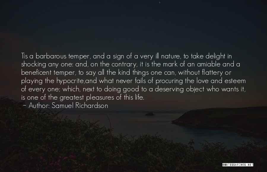 Someone Not Deserving Your Love Quotes By Samuel Richardson
