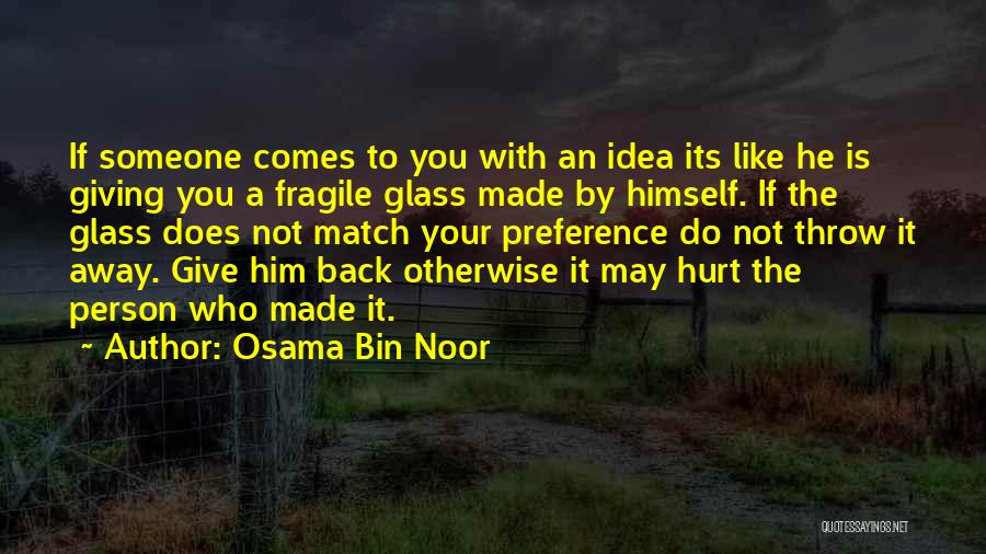 Someone Not Like You Back Quotes By Osama Bin Noor