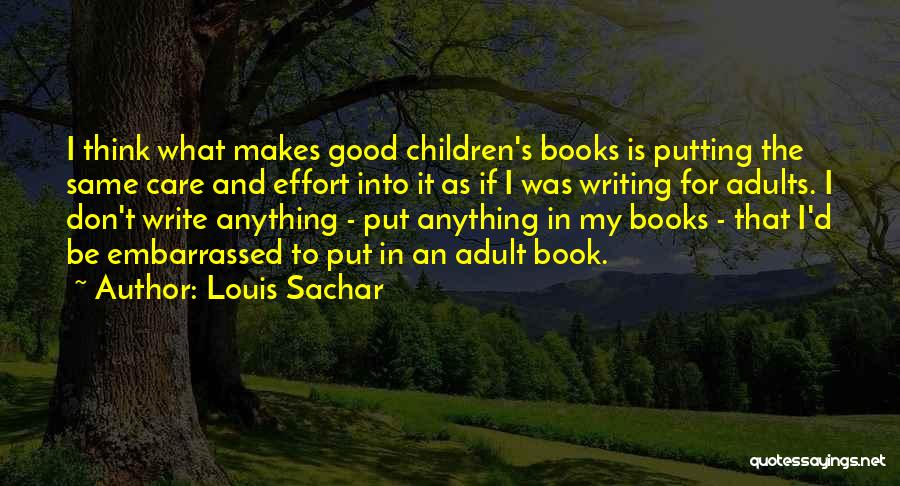 Someone Not Putting In Effort Quotes By Louis Sachar