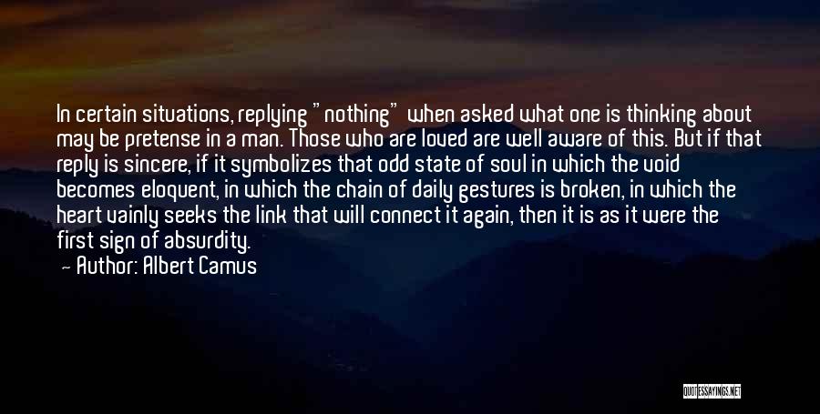 Someone Not Replying Quotes By Albert Camus