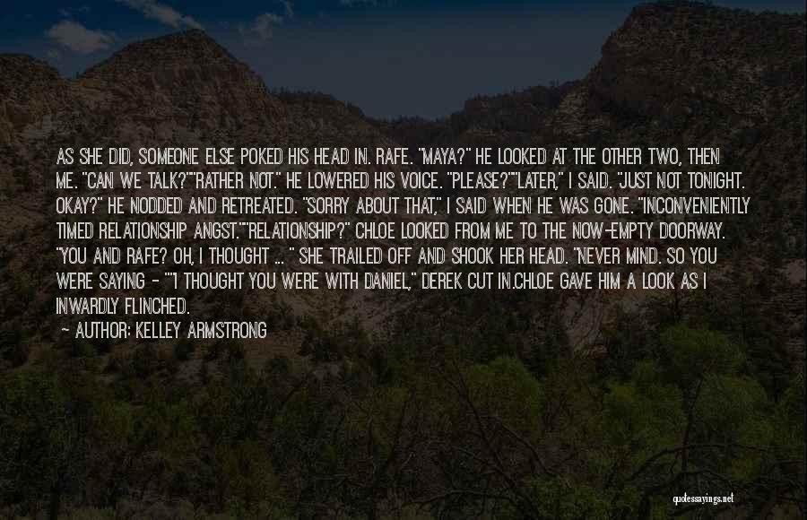 Someone Not Saying Sorry Quotes By Kelley Armstrong