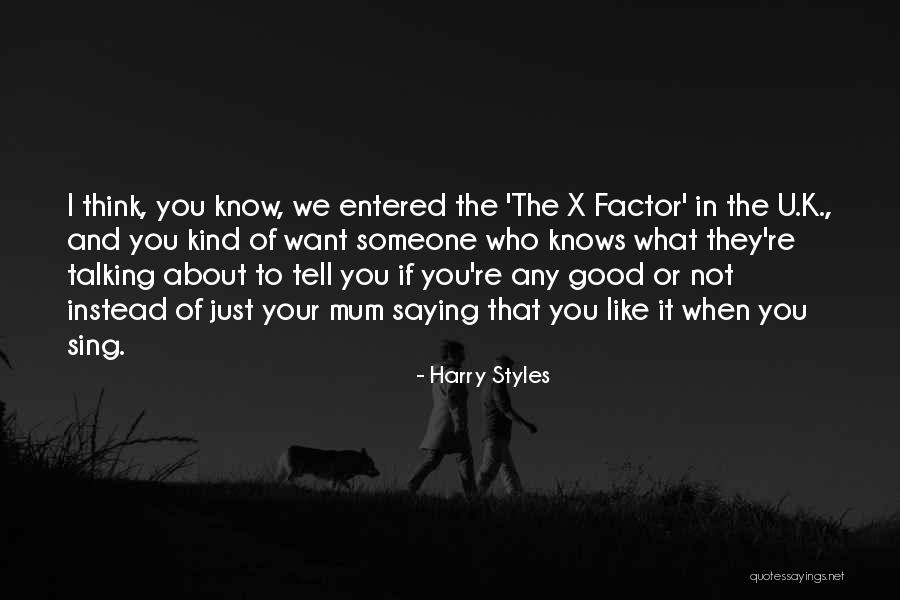 Someone Not Talking To You Quotes By Harry Styles Someone Not Talking To You Quotes By Harry Styles