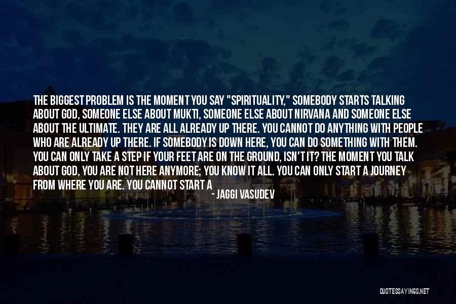 Someone Not Talking To You Quotes By Jaggi Vasudev Someone Not Talking To You Quotes By Jaggi Vasudev