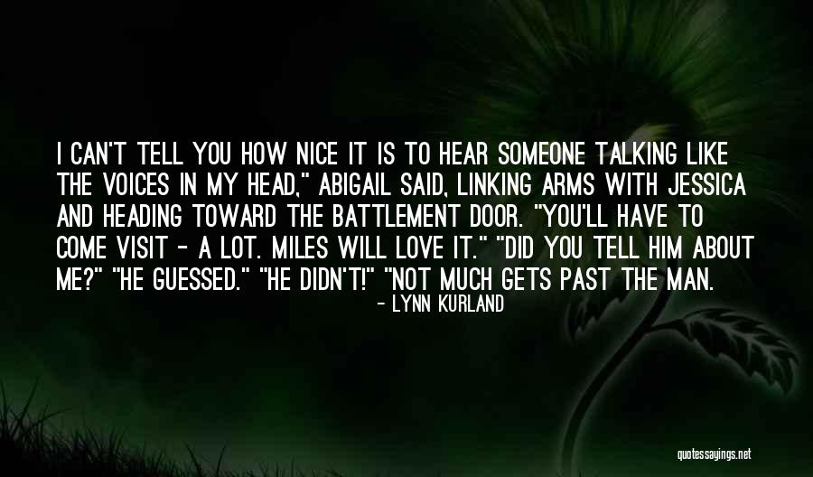 Someone Not Talking To You Quotes By Lynn Kurland Someone Not Talking To You Quotes By Lynn Kurland