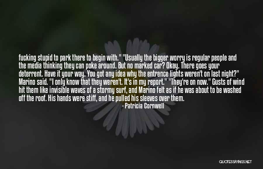 Someone Not Talking To You Quotes By Patricia Cornwell Someone Not Talking To You Quotes By Patricia Cornwell