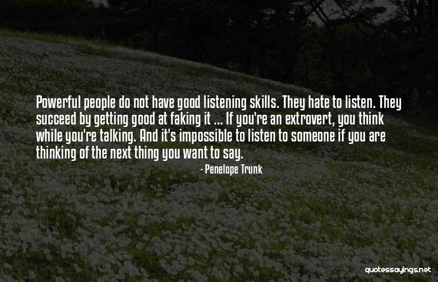 Someone Not Talking To You Quotes By Penelope Trunk Someone Not Talking To You Quotes By Penelope Trunk