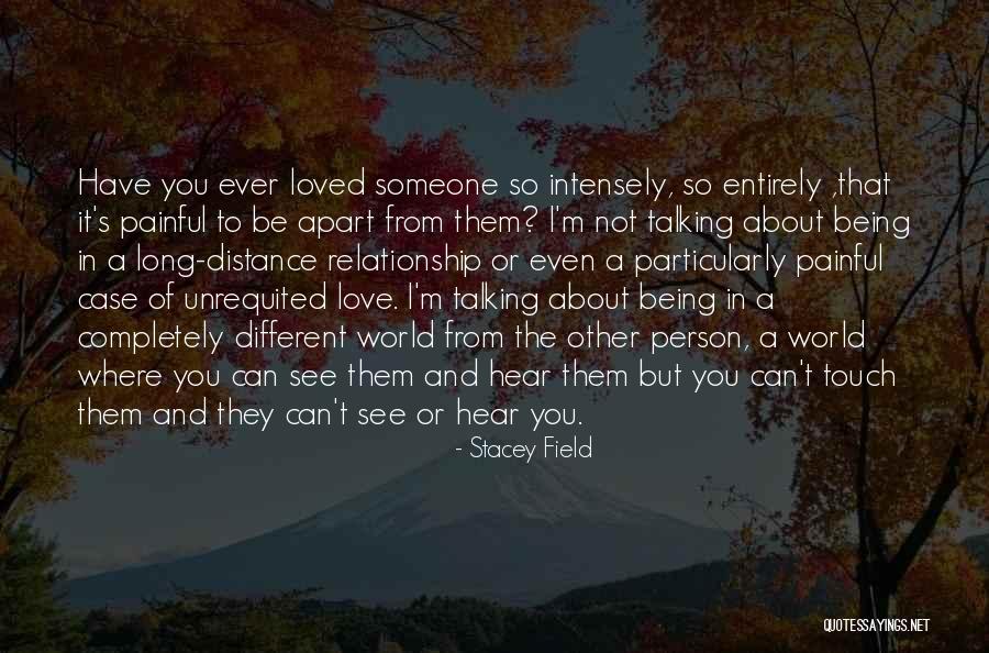 Someone Not Talking To You Quotes By Stacey Field Someone Not Talking To You Quotes By Stacey Field