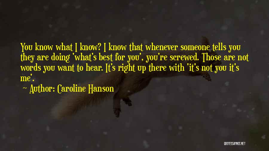 Someone Not There For You Quotes By Caroline Hanson