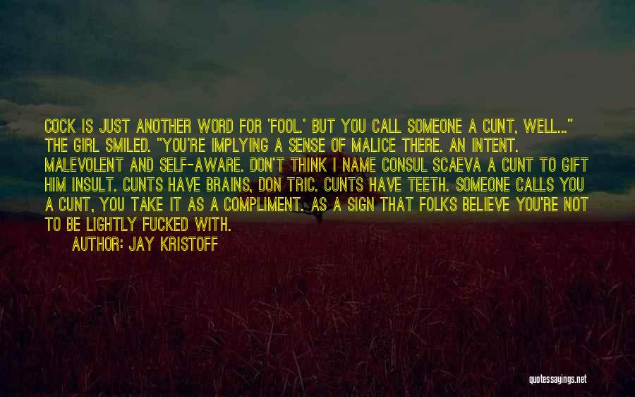 Someone Not There For You Quotes By Jay Kristoff