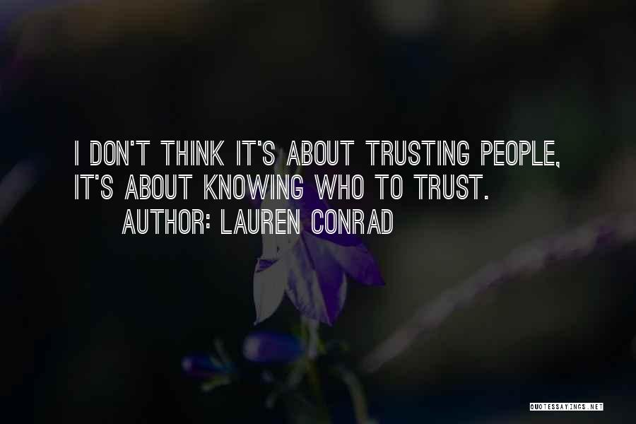 Someone Not Trusting You Quotes By Lauren Conrad