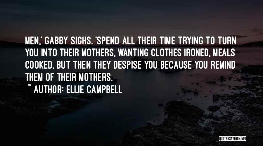 Someone Not Wanting To Spend Time With You Quotes By Ellie Campbell