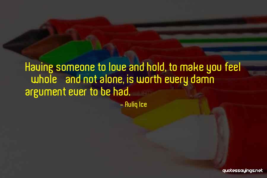 Someone Not Worth Quotes By Auliq Ice Someone Not Worth Quotes By Auliq Ice